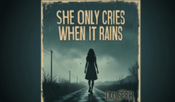 Explore Don Sprik’s World: The Heart and Soul of ‘She Only Cries When It Rains’